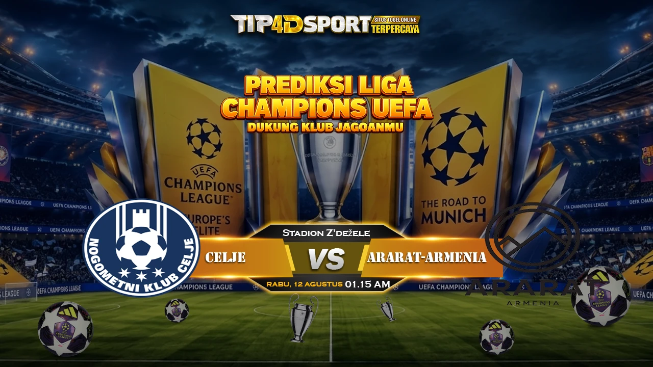 PREDIKSI UEFA CHAMPIONS LEAGUE LEG 2 CELJE v ARARAT ARMENIA