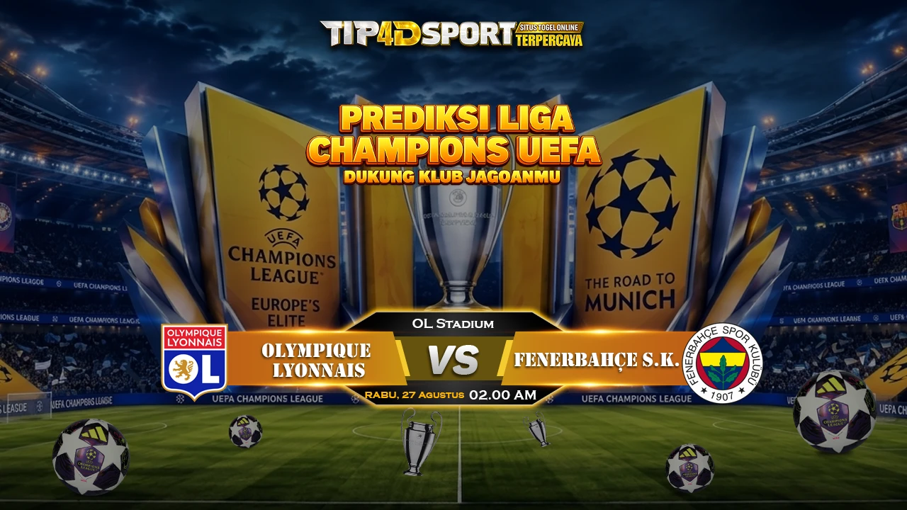 PREDIKSI LIGA CHAMPIONS Lyon Vs Fernerbache LEG 2