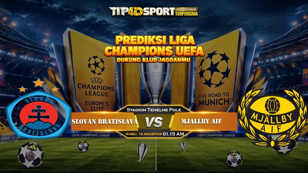 PREDIKSI UEFA CHAMPIONS LEAGUE LEG 2 SLOVAN BRATISLAVA VS MJALLBY AIF