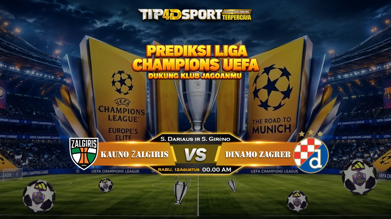 PREDIKSI UEFA CHAMPIONS LEAGUE LEG 2 Kauno Zalgiris Vs Dinamo Zagreb